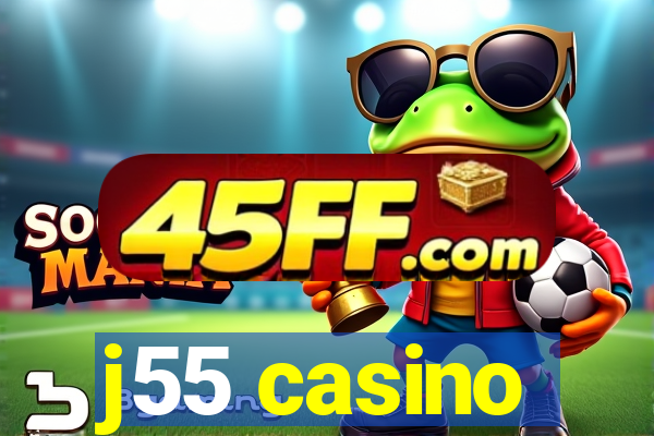 j55 casino